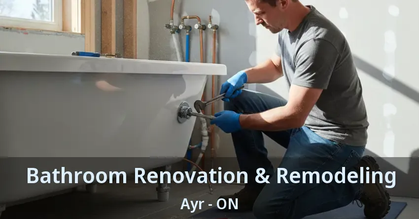 Bathroom Renovation & Remodeling Ayr - ON