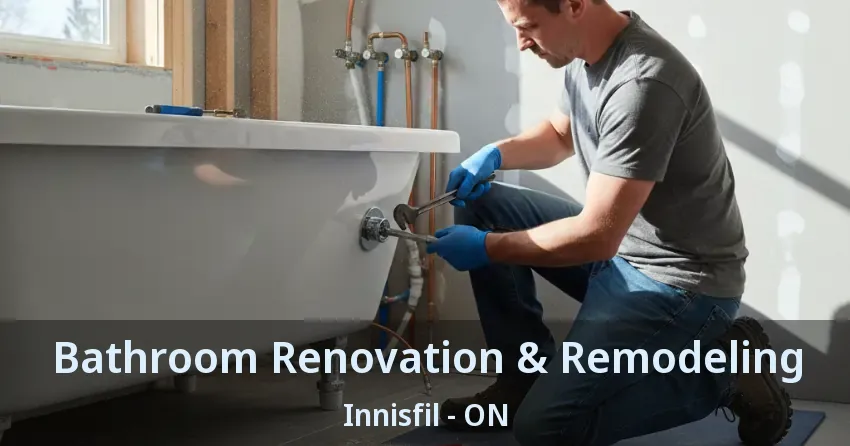 Bathroom Renovation & Remodeling Innisfil - ON