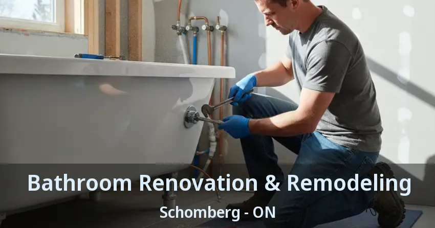 Bathroom Renovation & Remodeling Schomberg - ON