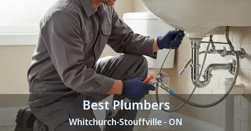 Best Plumbers Whitchurch-Stouffville - ON