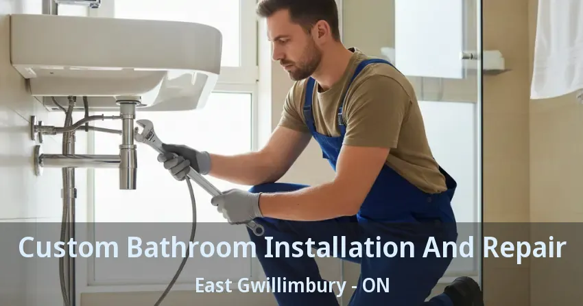 Custom Bathroom Installation And Repair East Gwillimbury - ON
