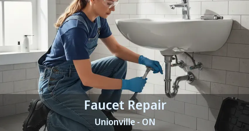 Faucet Repair Unionville - ON