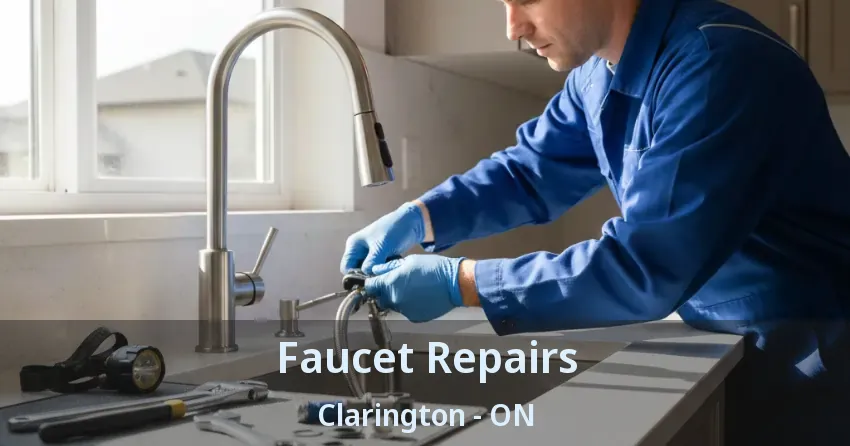 Faucet Repairs Clarington - ON