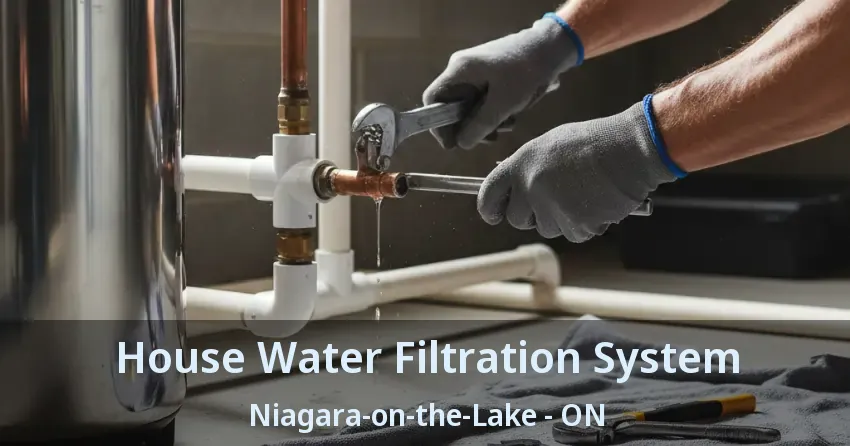 House Water Filtration System Niagara-on-the-Lake - ON