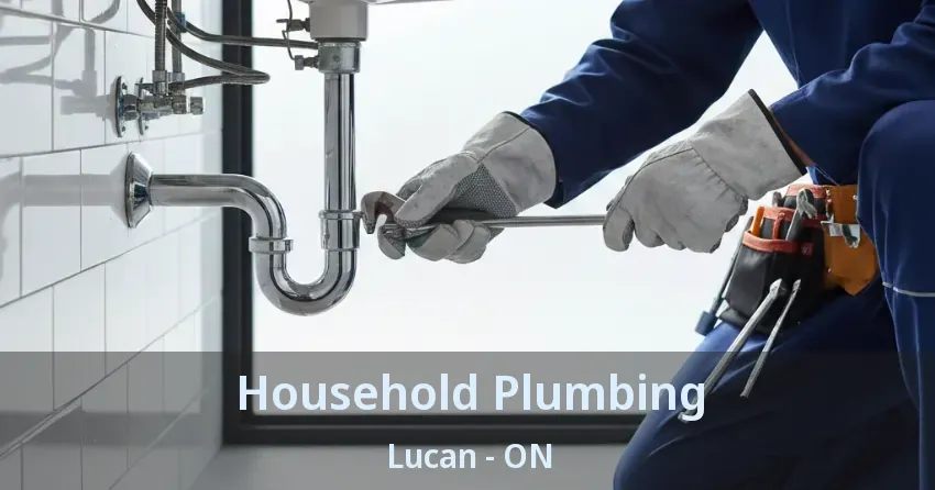 Household Plumbing Lucan - ON