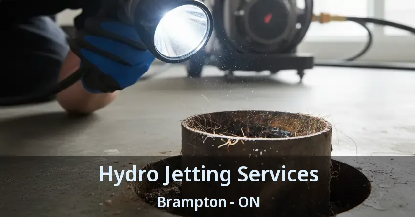 Hydro Jetting Services Brampton - ON