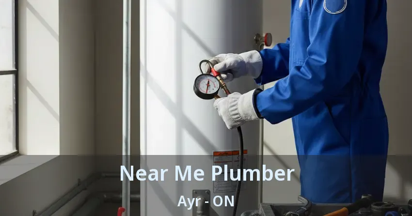 Near Me Plumber Ayr - ON