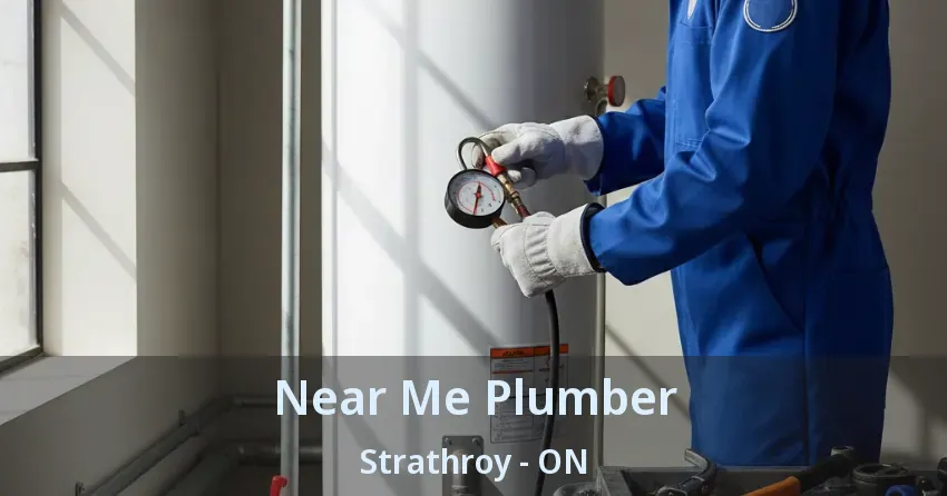 Near Me Plumber Strathroy - ON