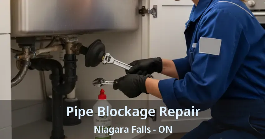 Pipe Blockage Repair Niagara Falls - ON