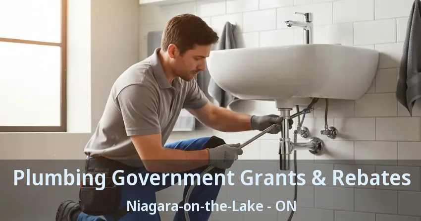 Plumbing Government Grants & Rebates Niagara-on-the-Lake - ON