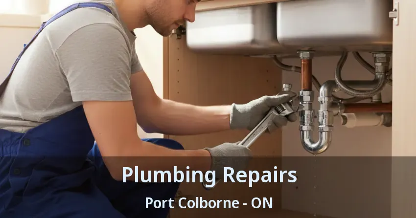 Plumbing Repairs Port Colborne - ON