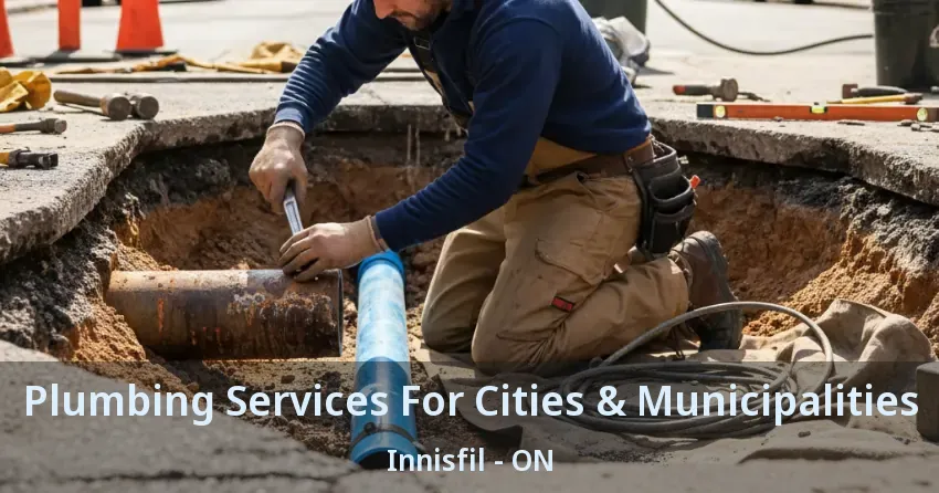 Plumbing Services For Cities & Municipalities Innisfil - ON