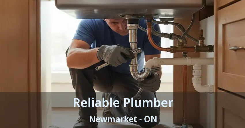 Reliable Plumber Newmarket - ON