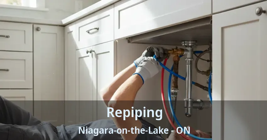Repiping Niagara-on-the-Lake - ON