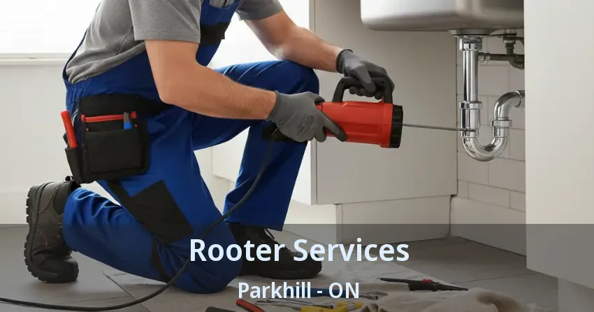Rooter Services Parkhill - ON