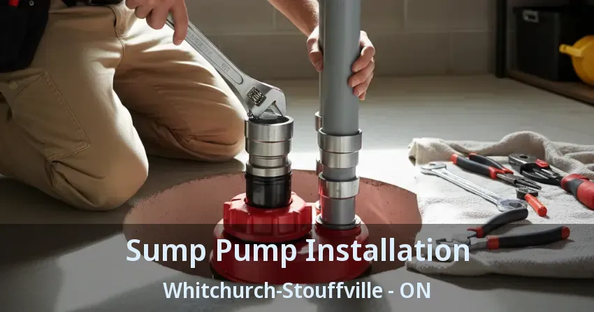 Sump Pump Installation Whitchurch-Stouffville - ON
