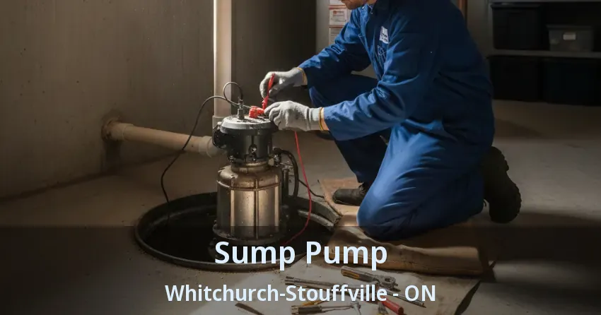Sump Pump Whitchurch-Stouffville - ON
