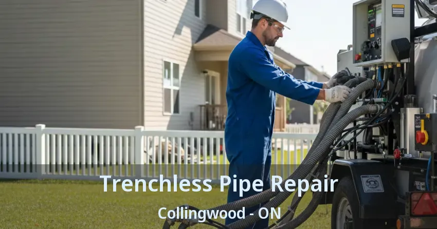 Trenchless Pipe Repair Collingwood - ON