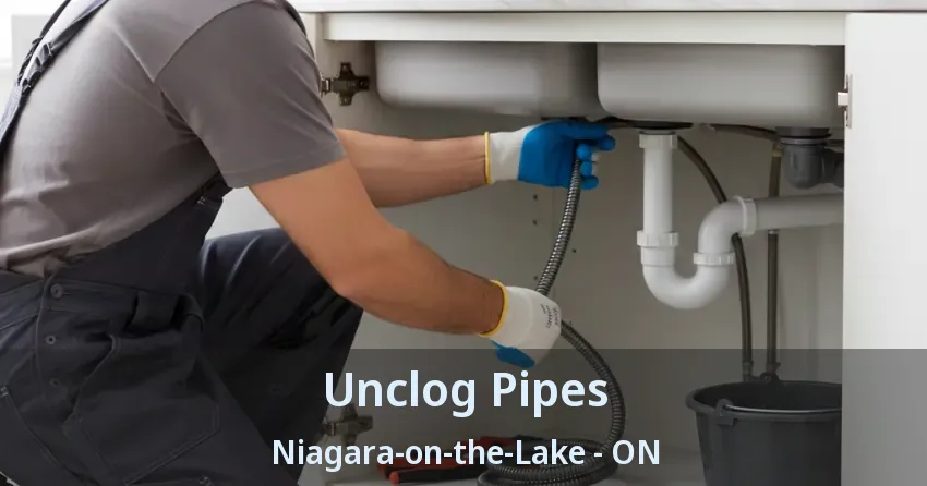 Unclog Pipes Niagara-on-the-Lake - ON