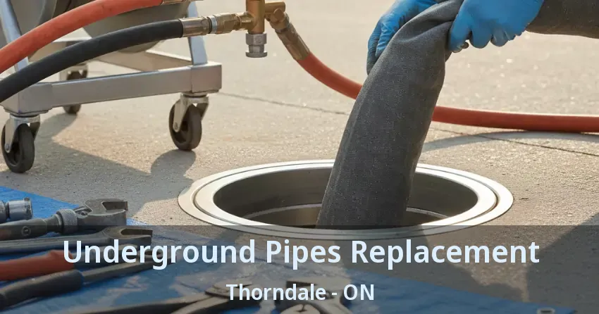 Underground Pipes Replacement Thorndale - ON