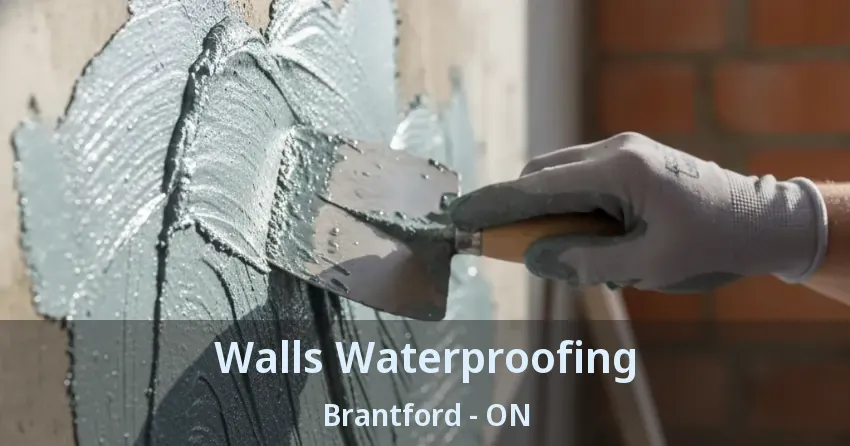 Walls Waterproofing Brantford - ON