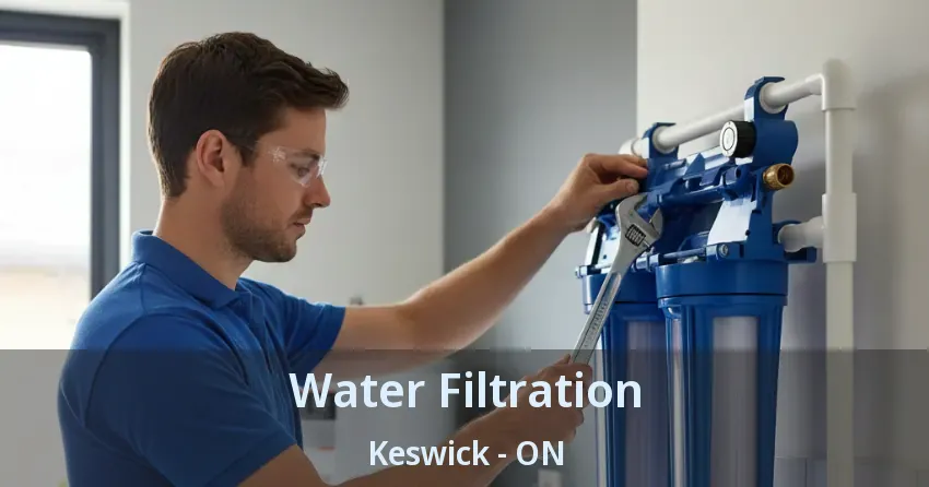 Water Filtration Keswick - ON