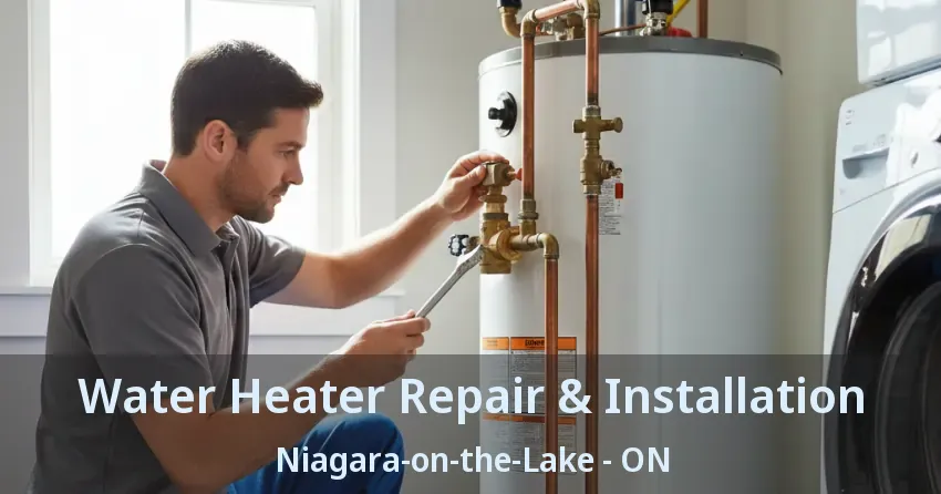 Water Heater Repair & Installation Niagara-on-the-Lake - ON