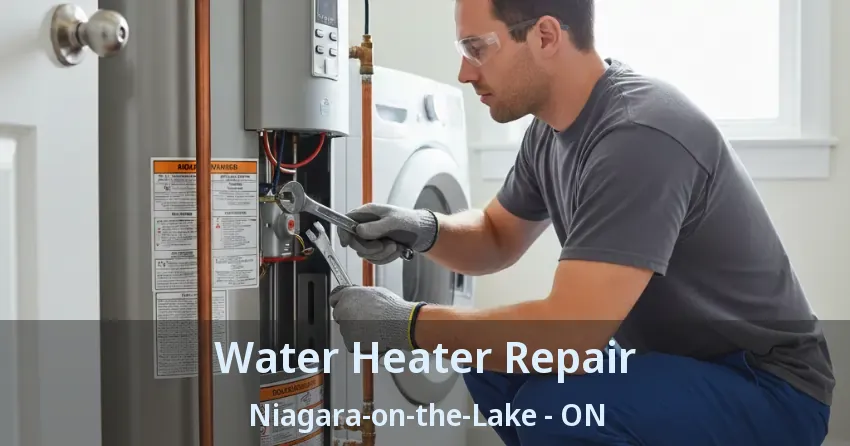 Water Heater Repair Niagara-on-the-Lake - ON