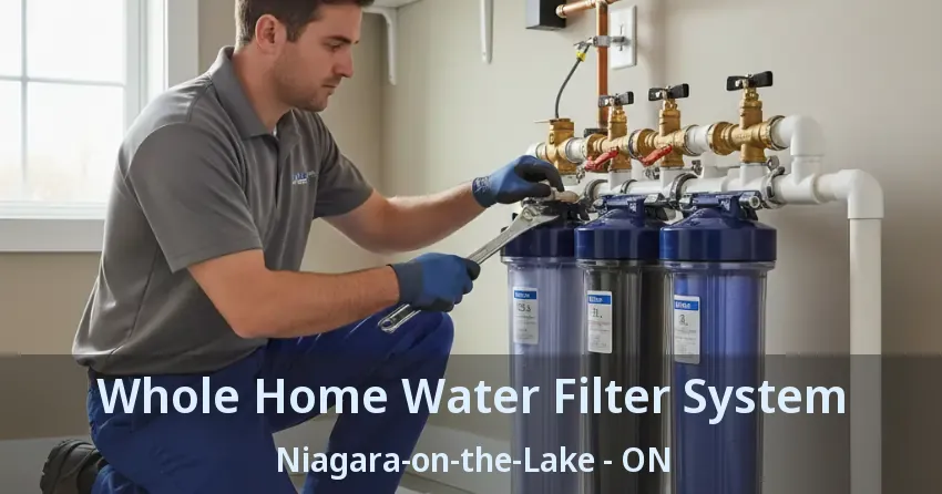 Whole Home Water Filter System Niagara-on-the-Lake - ON