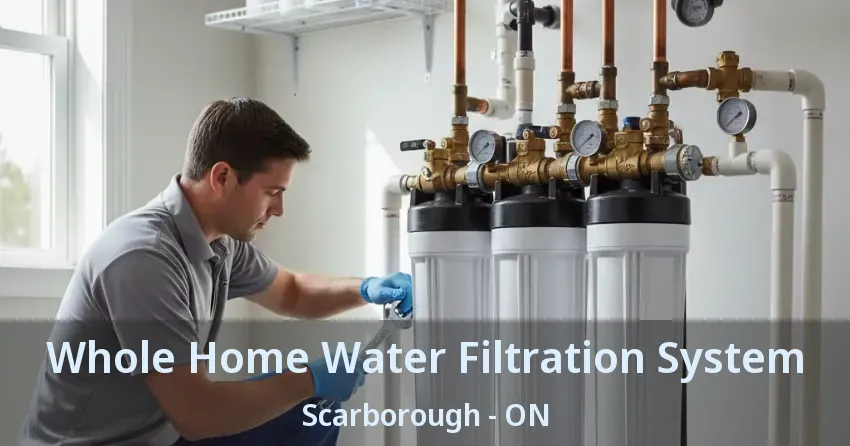Whole Home Water Filtration System Scarborough - ON