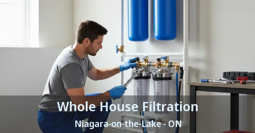 Whole House Filtration Niagara-on-the-Lake - ON